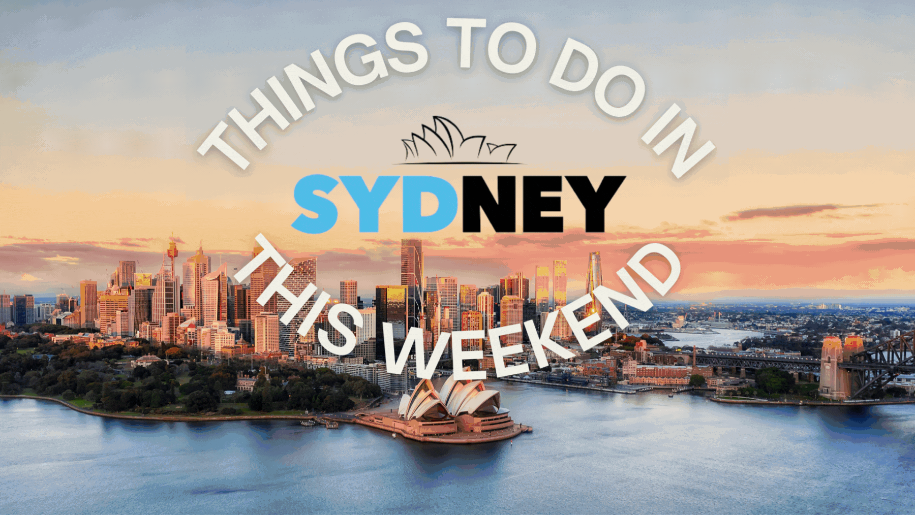 what to do this weekend in sydney